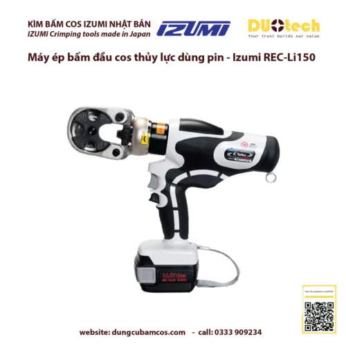 Thương hiệu Izumi Nhật Bản sản phẩm chính hãng Máy ép kìm bấm đầu cos cốt cosse thủy lực dùng pin Izumi REC-Li150